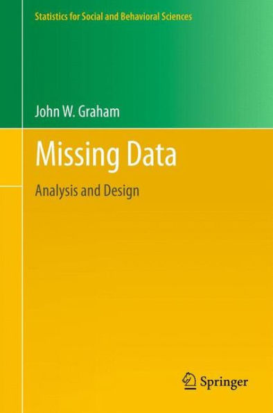 Missing Data: Analysis And Design (Statistics For Social And Behavioral Sciences)