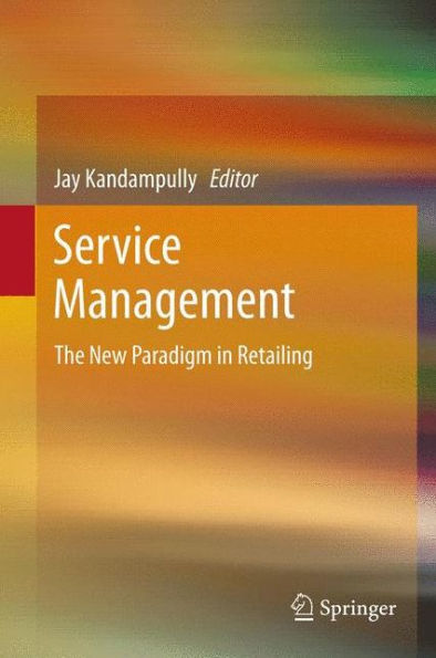 Service Management: The New Paradigm In Retailing