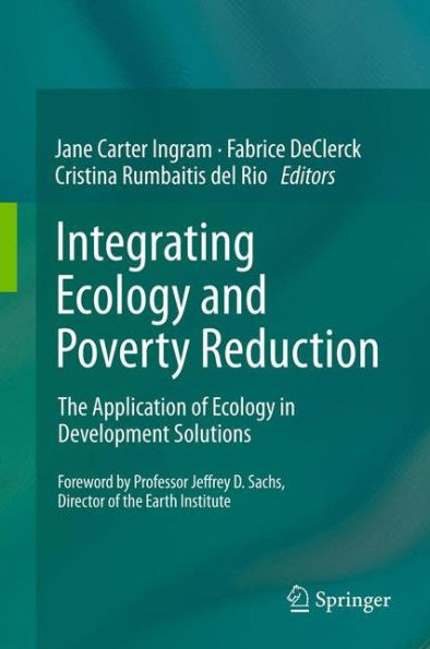 Integrating Ecology And Poverty Reduction: The Application Of Ecology In Development Solutions