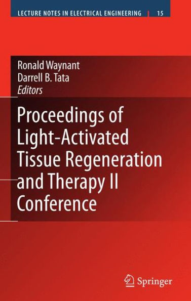 Proceedings Of Light-Activated Tissue Regeneration And Therapy Conference (Lecture Notes In Electrical Engineering, 12)