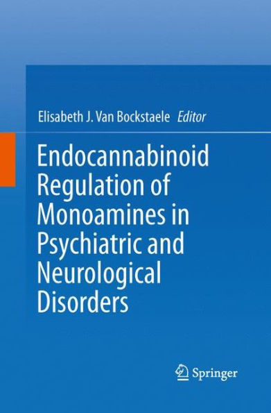 Endocannabinoid Regulation Of Monoamines In Psychiatric And Neurological Disorders
