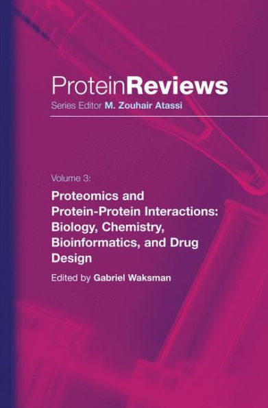 Proteomics And Protein-Protein Interactions: Biology, Chemistry, Bioinformatics, And Drug Design (Protein Reviews, 3)