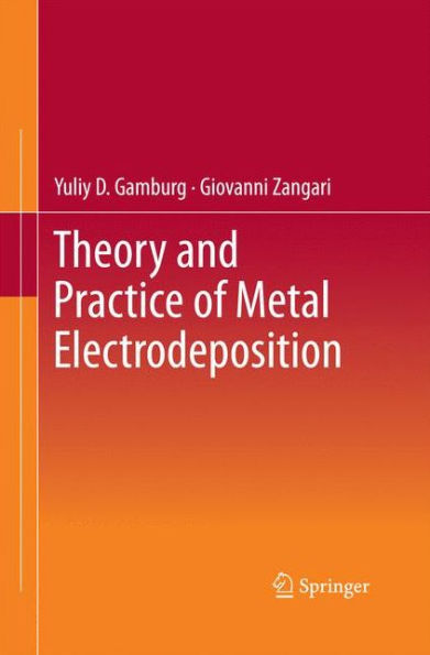 Theory And Practice Of Metal Electrodeposition