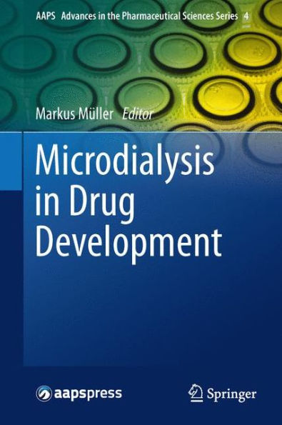 Microdialysis In Drug Development (Aaps Advances In The Pharmaceutical Sciences Series, 4)