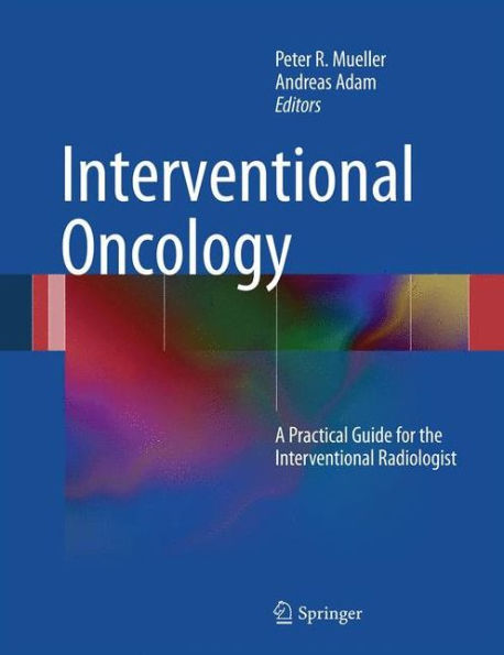 Interventional Oncology: A Practical Guide For The Interventional Radiologist