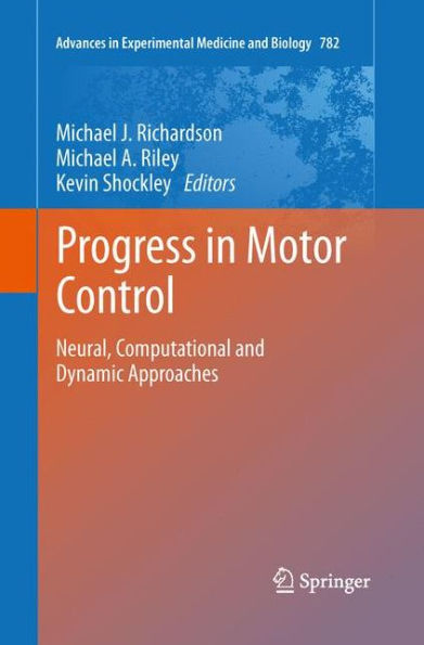 Progress In Motor Control: Neural, Computational And Dynamic Approaches