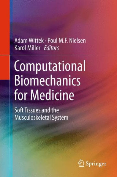 Computational Biomechanics For Medicine: Soft Tissues And The Musculoskeletal System