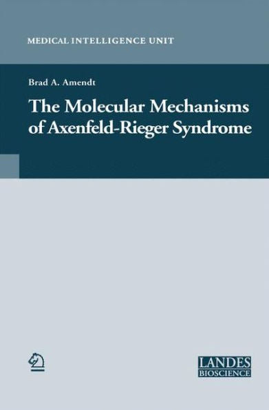 The Molecular Mechanisms Of Axenfeld-Rieger Syndrome (Medical Intelligence Unit)