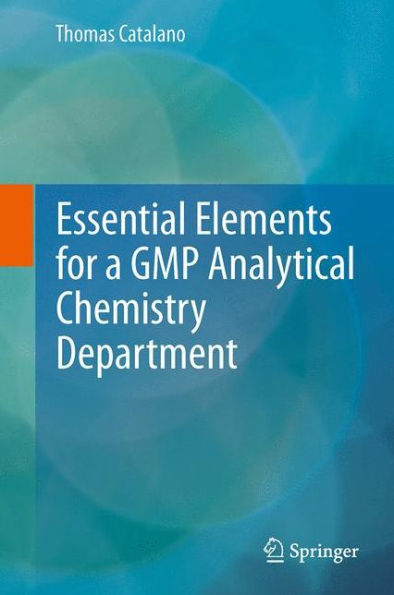 Essential Elements For A Gmp Analytical Chemistry Department