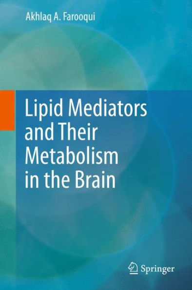 Lipid Mediators And Their Metabolism In The Brain