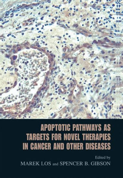 Apoptotic Pathways As Targets For Novel Therapies In Cancer And Other Diseases