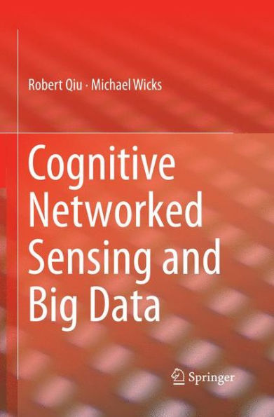 Cognitive Networked Sensing And Big Data