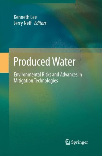 Produced Water: Environmental Risks And Advances In Mitigation Technologies