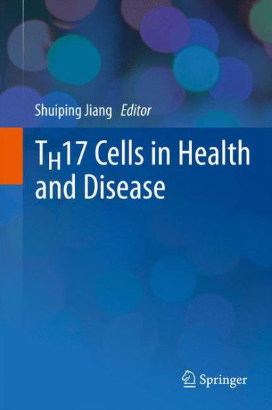 Th17 Cells In Health And Disease