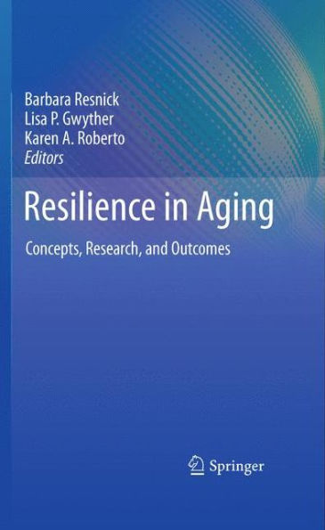 Resilience In Aging: Concepts, Research, And Outcomes