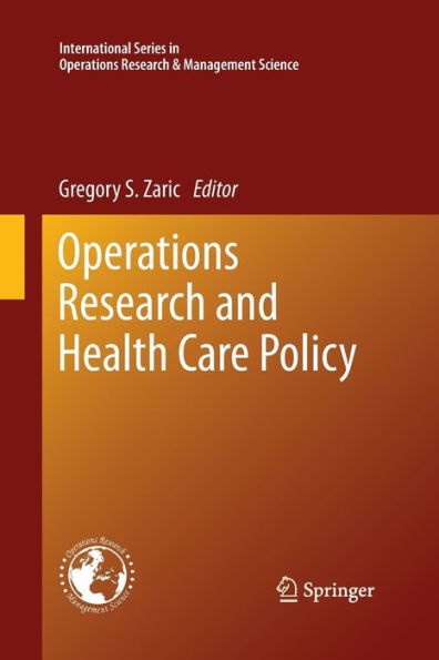 Operations Research And Health Care Policy (International Series In Operations Research & Management Science, 190)