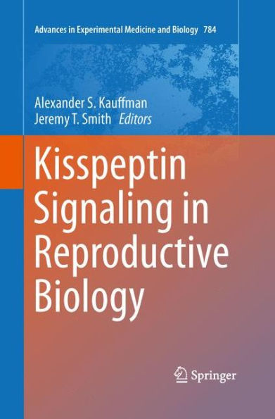 Kisspeptin Signaling In Reproductive Biology