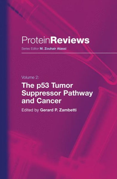 The P53 Tumor Suppressor Pathway And Cancer (Protein Reviews, 2)