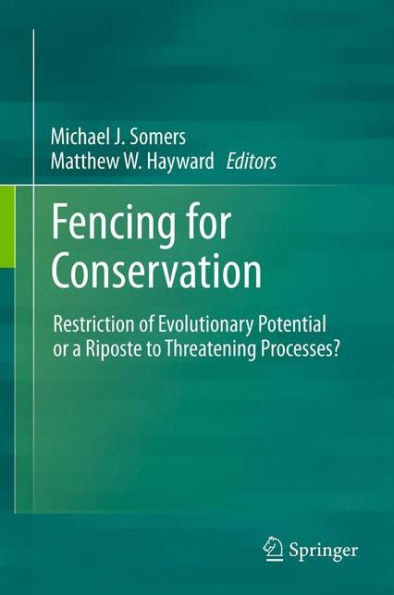 Fencing For Conservation: Restriction Of Evolutionary Potential Or A Riposte To Threatening Processes?