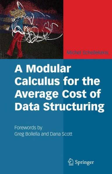 A Modular Calculus For The Average Cost Of Data Structuring