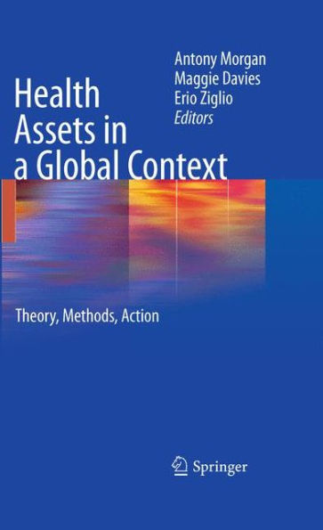 Health Assets In A Global Context: Theory, Methods, Action