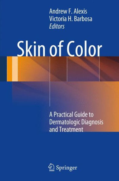 Skin Of Color: A Practical Guide To Dermatologic Diagnosis And Treatment