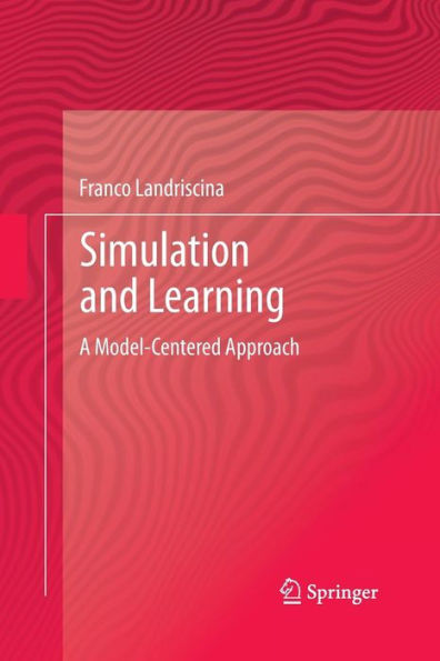 Simulation And Learning: A Model-Centered Approach (English And Italian Edition)