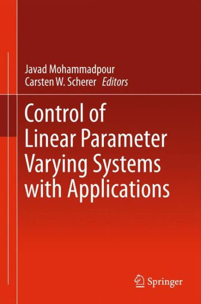 Control Of Linear Parameter Varying Systems With Applications