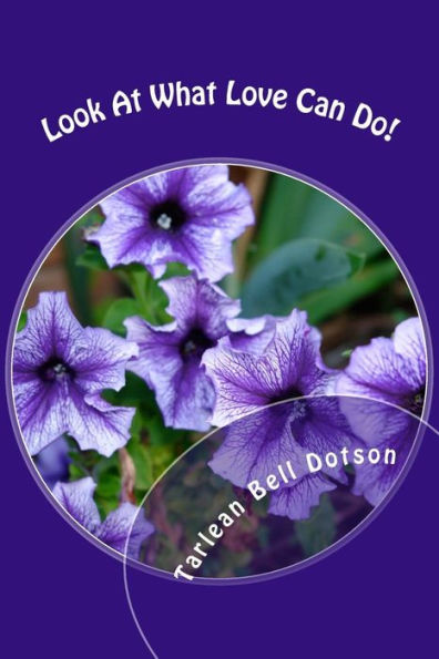 Look At What Love Can Do!: God's Healing Heart Ministry