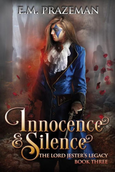 Innocence & Silence (The Lord Jester's Legacy)