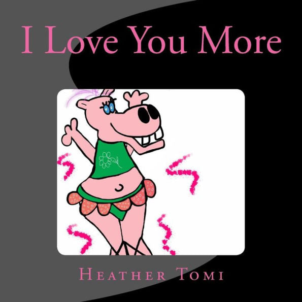 I Love You More - 9781490418438