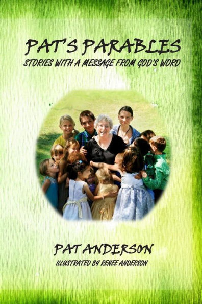 Pat's Parables: Stories With A Message