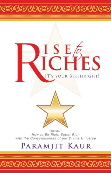 Rise To Riches: It's Your Birthright!