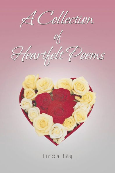 A Collection Of Heartfelt Poems