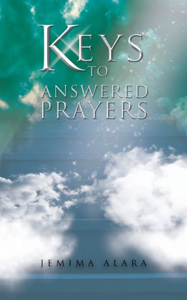 Keys To Answered Prayers