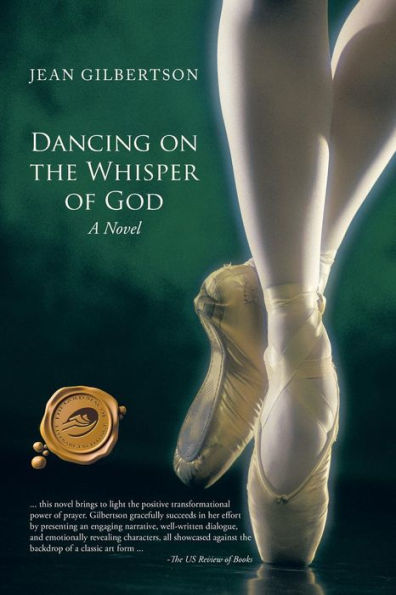 Dancing On The Whisper Of God: A Novel