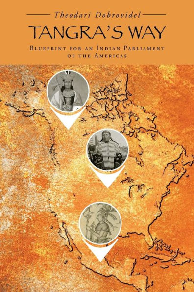Tangra's Way: Blueprint For An Indian Parliament Of The Americas