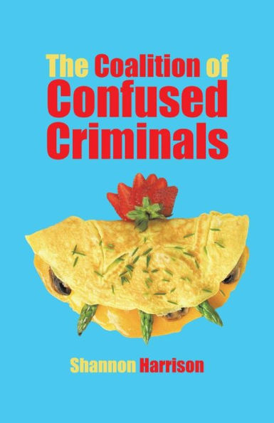 The Coalition Of Confused Criminals