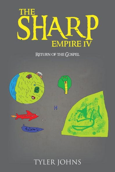 The Sharp Empire Iv: Return Of The Gospel