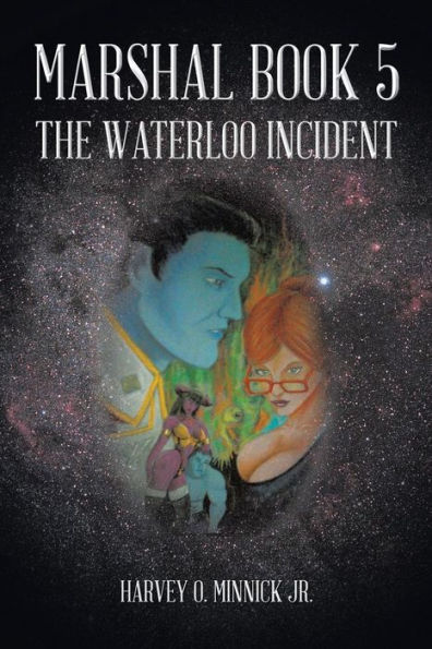 Marshal Book 5: The Waterloo Incident (Marshall, 5)