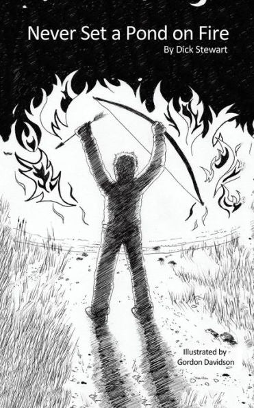 Never Set A Pond On Fire