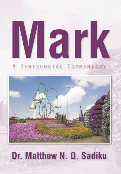 Mark: A Pentecostal Commentary