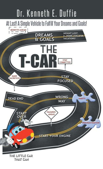 The T-Car: At Last A Simple Vehicle To Fulfill Your Dreams And Goals!