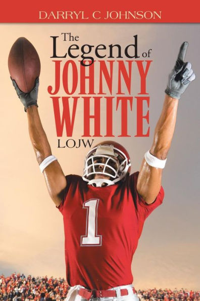 The Legend Of Johnny White: L.O.J.W.