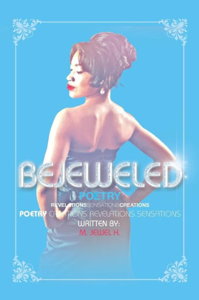 Bejeweled Poetry: Revelations Sensations Creations