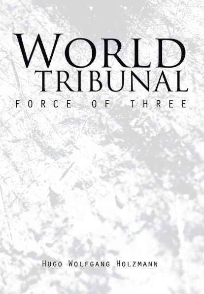 World Tribunal: Force Of Three