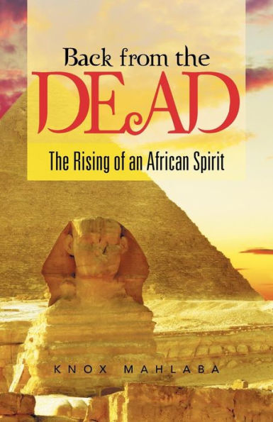 Back From The Dead: The Rising Of An African Spirit