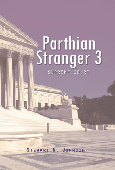 Parthian Stranger 3: Supreme Court