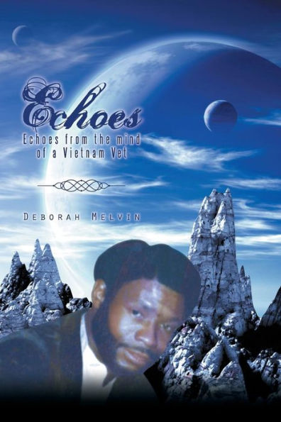 Echoes: Echoes From The Mind Of A Vietnam Vet