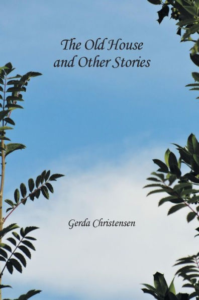 The Old House And Other Stories